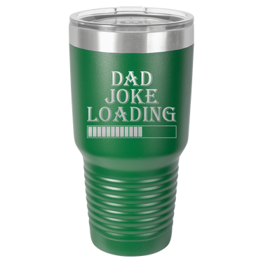 Dad Joke Loading 30oz Ringneck Tumbler